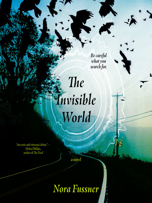 Title details for The Invisible World by Nora Fussner - Available